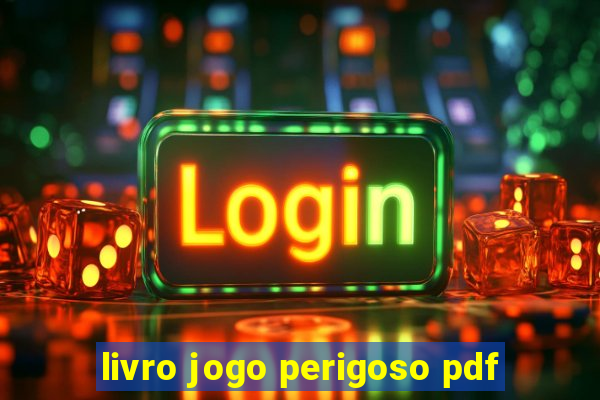 livro jogo perigoso pdf